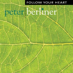Vol. 01 | Follow Your heart | Peter Berliner